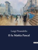 Il fu Mattia Pascal di Luigi Pirandello edito da Culturea