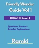 TOGAF 10 Level 1 Friendly Wonder Guide Volume 1 di Ramki edito da Ramki