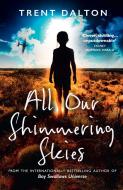 All Our Shimmering Skies di Trent Dalton edito da HarperCollins Publishers