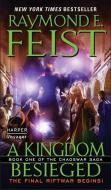 A Kingdom Besieged di Raymond E. Feist edito da HARPER VOYAGER