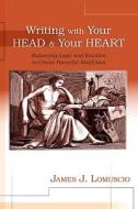 Lsc Cps2 (Western CT State U) Writing with Your Head & Your Heart (Repair) di Lomuscio James, James Lomuscio edito da Learning Solutions