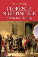 Florence Nightingale di Hugh Small edito da Little, Brown Book Group