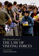 The Handbook of the Law of Visiting Forces di Dieter Fleck edito da OXFORD UNIV PR
