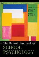 The Oxford Handbook of School Psychology di Melissa A. Bray edito da OUP USA