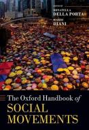 The Oxford Handbook of Social Movements di Donatella Della Porta edito da OXFORD UNIV PR