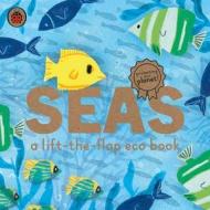 Seas: A Ladybird Eco Book edito da Penguin Books Ltd
