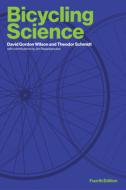 Bicycling Science di David Gordon Wilson, Theodor Schmidt edito da MIT PR