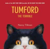 Tumford the Terrible di Nancy Tillman edito da FEIWEL & FRIENDS