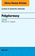 Polypharmacy, an Issue of Clinics in Geriatric Medicine di Mary Ann E. Zagaria edito da ELSEVIER