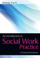 An Introduction to Social Work Practice di Melanie Parris edito da McGraw-Hill Education