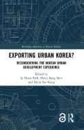 Exporting Urban Korea? edito da Taylor & Francis Ltd