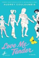 Love Me Tender di Audrey Couloumbis edito da Yearling Books