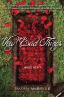 Very Bad Things di Susan McBride edito da Ember