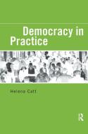Democracy in Practice di Helena Catt edito da Routledge