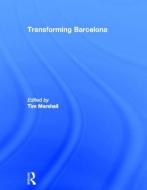 Transforming Barcelona edito da Taylor & Francis Ltd