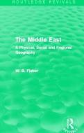 The Middle East di W. B. Fisher edito da Taylor & Francis Ltd