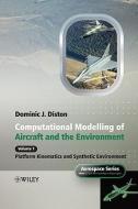Computational Modelling and Simulation of Aircraft and the Environment, Volume 1 di Dominic J. Diston edito da Wiley-Blackwell