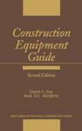Construction Equipment Guide di David A. Day, Neal B. H. Benjamin, Day edito da John Wiley & Sons
