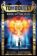 Book of the Dead (Tombquest, Book 1) di Inc. Scholastic, Michael Northrop edito da Scholastic Inc.
