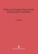 Tables of Complex Hyperbolic and Circular Functions di A. E. Kennelly edito da Harvard University Press