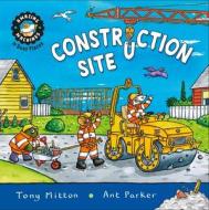 Amazing Machines: Construction Site di Tony Mitton edito da KINGFISHER