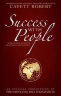 Success with People: Your Action Plan for Prosperity and Success di Cavett Robert edito da SOUND WISDOM