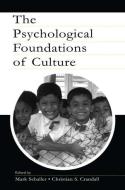 The Psychological Foundations of Culture di Schaller edito da Taylor & Francis Inc