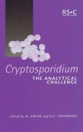 Cryptosporidium di Mark S. Smith edito da Royal Society of Chemistry