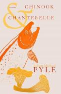 Chinook and Chanterelle di Robert Michael Pyle edito da LOST HORSE PR