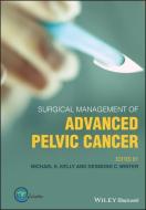 Surgical Management Of Advanced Pelvic C di DESMOND WINTER edito da Wiley