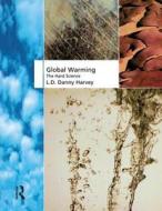 Global Warming di L. D. Danny Harvey edito da ROUTLEDGE