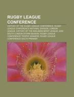 Rugby League Conference: History Of The Rugby League Conference, Rugby League Conference National Division, London League di Source Wikipedia edito da Books Llc, Wiki Series