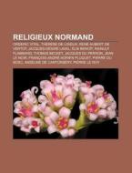 Religieux Normand: Orderic Vital, Th R S di Livres Groupe edito da Books LLC, Wiki Series