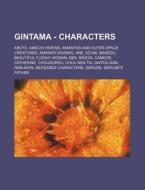Gintama - Characters: Abuto, Amachi Hide di Source Wikia edito da Books LLC, Wiki Series