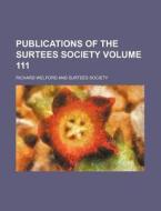 Publications of the Surtees Society Volume 111 di Richard Welford edito da Rarebooksclub.com