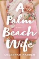 A Palm Beach Wife di Susannah Marren edito da St Martin's Press