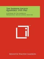 The Emerson Society Quarterly, 1955-1963: A Journal of the American Renaissance, Miscellaneous Selected edito da Literary Licensing, LLC