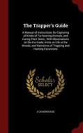 The Trapper's Guide di S Cn Newhouse edito da Andesite Press