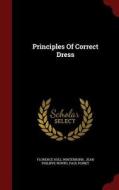 Principles Of Correct Dress di Florence Hull Winterburn, Paul Poiret edito da Andesite Press