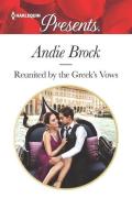 Reunited by the Greek's Vows di Andie Brock edito da HARLEQUIN SALES CORP