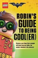 Robin's Guide to Being Cool(er) di Meredith Rusu edito da Scholastic US