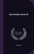 Ray Society, Issue 65 di Anonymous edito da Palala Press