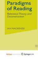 Paradigms Of Reading di MacKenzie I. MacKenzie, Mackenzie Ian Mackenzie edito da Springer Nature B.V.