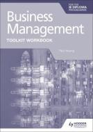 Business Management Toolkit Workbook For The IB Diploma di Paul Hoang edito da Hodder Education