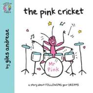 The Pink Cricket di Giles Andreae edito da Egmont Uk Ltd