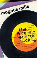 The Forensic Records Society di Magnus Mills edito da Bloomsbury Publishing PLC