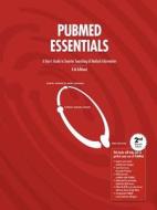 Pubmed Essentials di Bengt Edhlund edito da Lulu.com