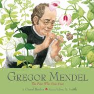 Gregor Mendel di Cheryl Bardoe edito da Abrams
