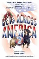 Pets Across America Vol II: Lessons about Life Animals Teach Us di Pam Uher edito da Createspace