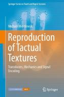 Reproduction of Tactual Textures di Michaël Wiertlewski edito da Springer London